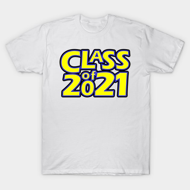 Grad Class of 2021 T-Shirt by gkillerb